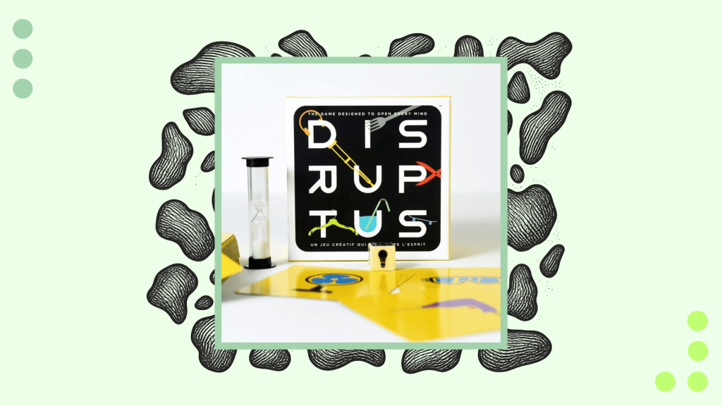 DISRUPTUS: think out of the&nbsp;box